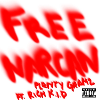 FREE NARCAN (feat. Rich K.I.D) - Single