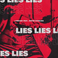 Lies (feat. Justin Starling) - Single - J-Wright