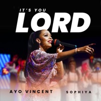 It's You Lord - Single - Ayo Vincent & Sophiya