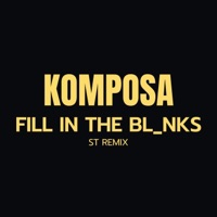 Fill in the Blanks (ST Remix) - Single - Komposa