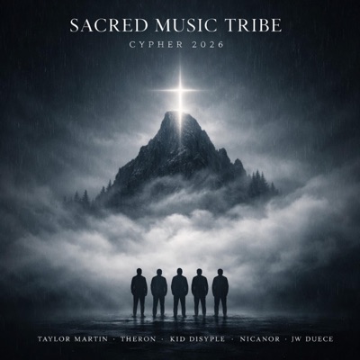 Sacred Music Tribe Cypher 2026 (feat. THERON II, Kid Disyple, Loj Prodical & JWdeuce) - Single