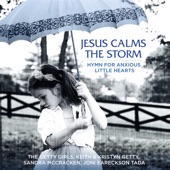 Jesus Calms The Storm (Hymn For Anxious Little Hearts) [feat. Joni Eareckson Tada] artwork