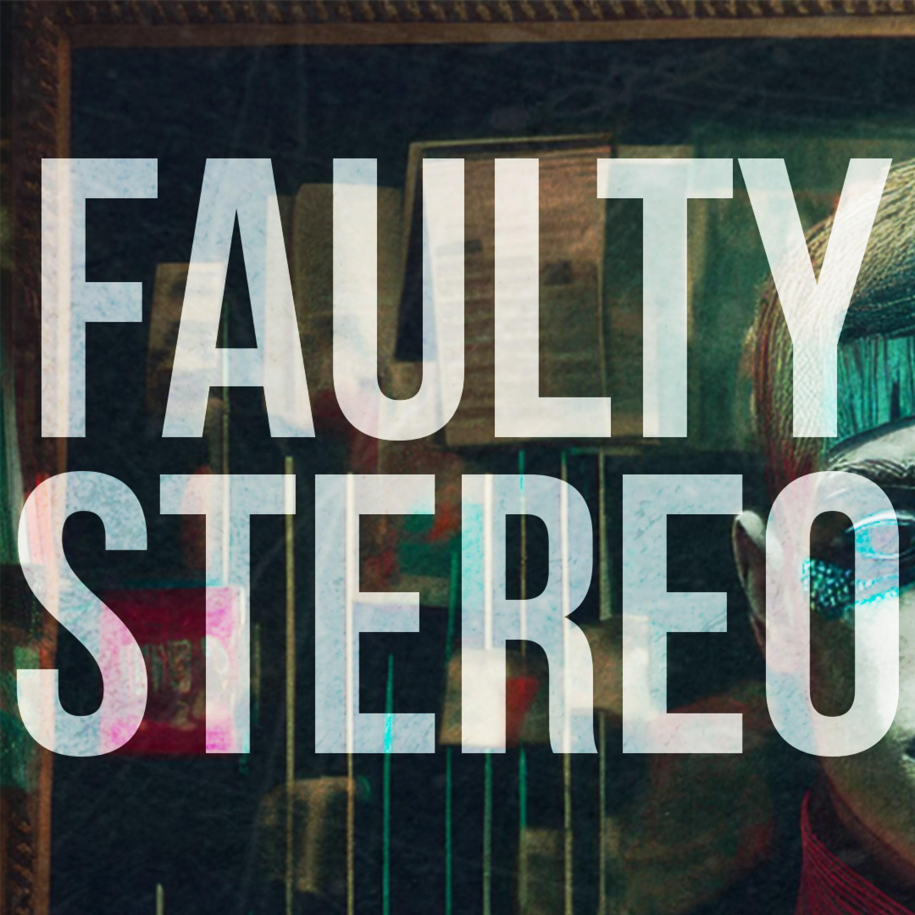 Faulty Stereo - Single
