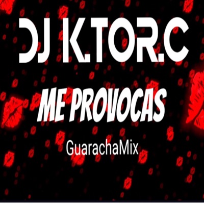 Me Provocas (GuarachaMix) - Single