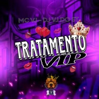 TRATAMENTO VIP - Single - Mc VJ Ofc.