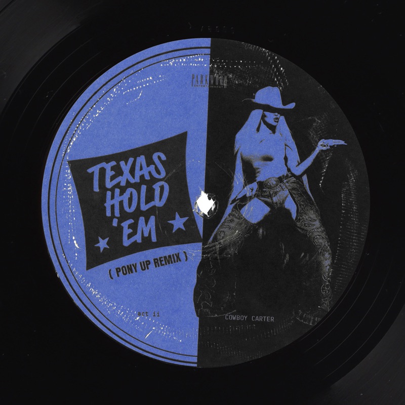TEXAS HOLD 'EM (PONY UP REMIX)