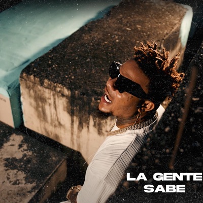 La Gente Sabe (feat. El Mega) - Single