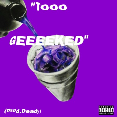 Too Geeked - Single