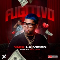 Fugitivo - Single - Yaex La Vizion