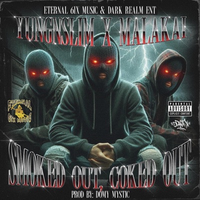 Smoked Out, Coked Out (feat. MALAKAI OF DARKREALM) - Single