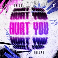 Hurt You - Single - Unique & Unload