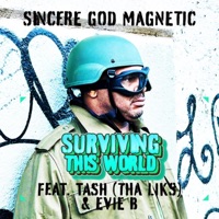 Surviving This World (feat. Tash & Evie B) - Single - Sincere God Magnetic