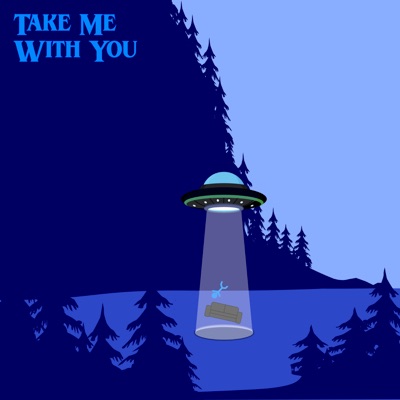 Take Me With You - Single