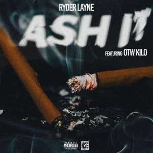 Ash It (feat. OTW Kilo)