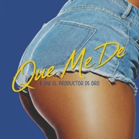 Que me de - Single - B one El Productor De Oro