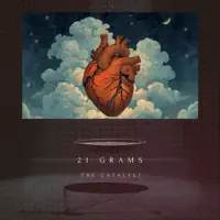 21 Grams — THE CATALYST