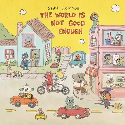 Ascolta 'The World Is Not Good Enough (Deluxe)' di Sean Solomon