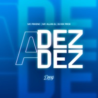 Dez a Dez - Single - Dj Kik Prod, mc pekeno & Mc Allan2L