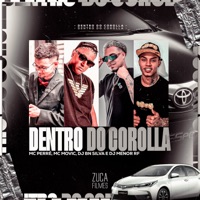 Dentro do Corolla - Single - Mc Perré, DJ MENOR RF, MC Movic & DJ BN Silva