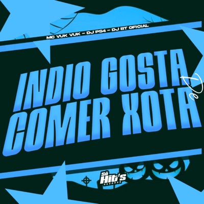 Indio Gosta de Comer Xota - Single