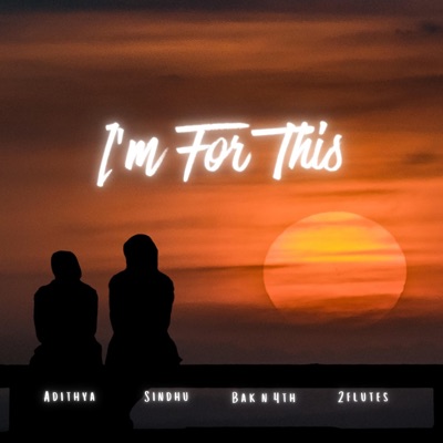 I'm For This (feat. 2Flutes) - Single