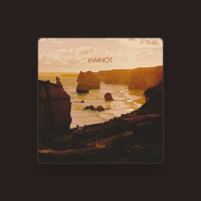 Listen to iamnot, watch music videos, read bio, see tour dates & more!