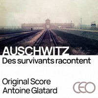 Auschwitz, des survivants racontent - Antoine Glatard