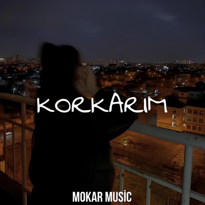 Mokar Music - Korkarım