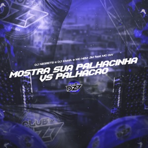 MOSTRA SUA PALHAÇINHA VS PALHAÇÃO (feat. Mc Gw)