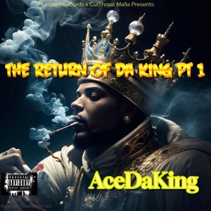 Return Of Da King Pt 1