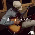 Take It Slow