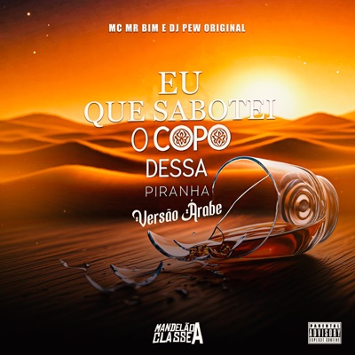 Eu Que Sabotei o Copo Dessa Piranha Montagem Árabe - Single