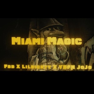 Miami magic (feat. FBB & YBFN jojo)