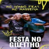 Festa no Guettho (feat. Mc Massena) - Single