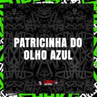 Patricinha do Olho Azul (feat. DJ FV & MC 2AH) - Single - DJ BRN, MC NINA & Mc Doiszin