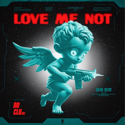 Love Me Not (feat. Deezy Da Paperboy) - Single