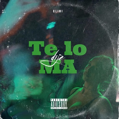 Te Lo Dije Ma - Single