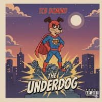 The Underdog - Single - TCB Domino