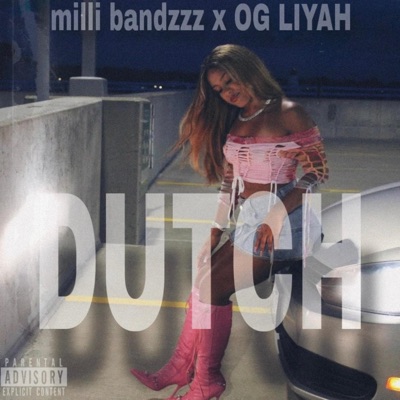 Dutch (feat. OG LIYAH) - Single