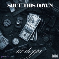 Shut This Down - Single - ICE DROPPA & SilencerMla