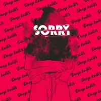 Sorry - Deep Koliis