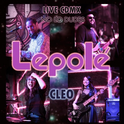 CLEO LIVE CDMX (feat. King Buitre, Mónica Castillo & Mariana Martínez) [Live] - Single