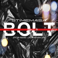 Bolt - Single - Stimemasa & Zombie Johnson