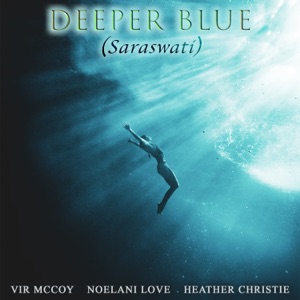 Deeper Blue (Saraswati) (feat. Cello Joe)