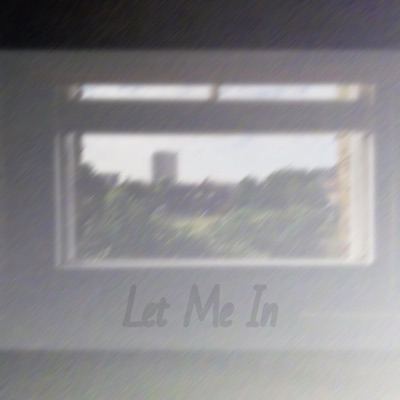 Let Me In - Single