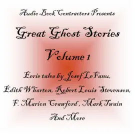 Great Ghost Stories - Volume 1 (Unabridged)