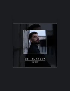Edi Gjakova सुनें, म्यूज़िक वीडियो देखें, बायो पढ़ें, दौरे की तारीखें और बहुत कुछ देखें!