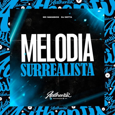 Melodia Surrealista (feat. MC NAKASICK) - Single