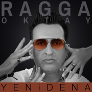 Yenidena - Ragga Oktay