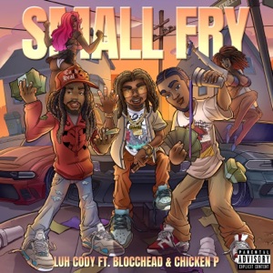 Small Fry (feat. Chicken P & Blocchead)